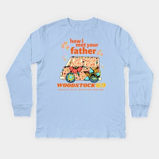 Woodstock 69 How I Met Your Father Kids Long Sleeve T-Shirt